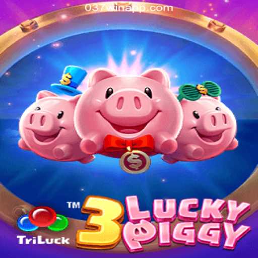 Explore the Thrill of 3LUCKYPIGGY with 037Win: Dive into Excitement and Fun Daily