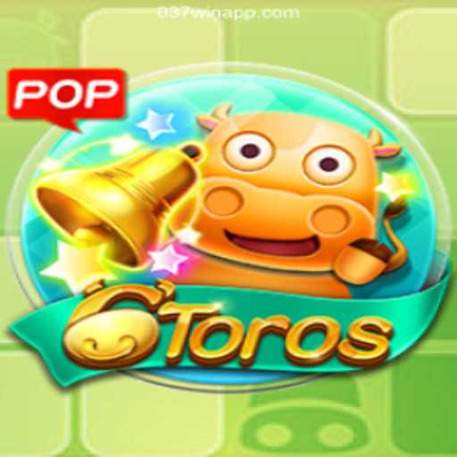 6Toros: Dive into Excitement and Fun with 037Win