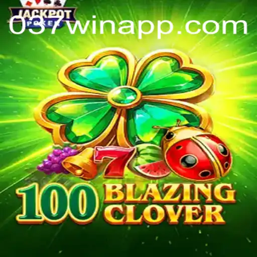 Dive into Excitement with 100BlazingClover: Experience the 037Win Thrill