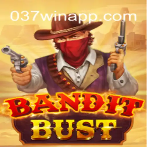 Dive into the Thrilling World of BanditBust: Excitement Awaits with 037Win