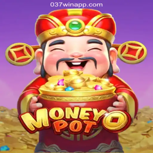 MoneyPot: Unveiling the Thrills of 037Win